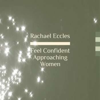 Confidence Approaching Women