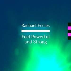 Feel powerful and strong hypnosis
