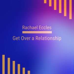 get over a relationship hypnosis