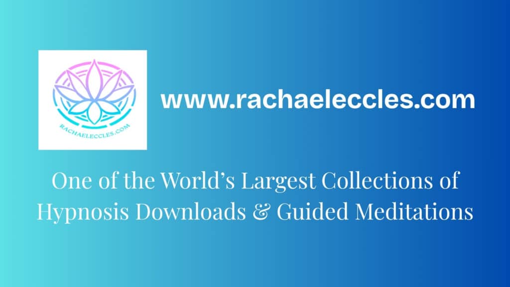 Over 740 hypnosis downloads and guided meditations by Clinical Hypnotherapist Rachael Eccles